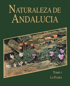 Naturaleza de Andalucía. Tomo 3. La Flora